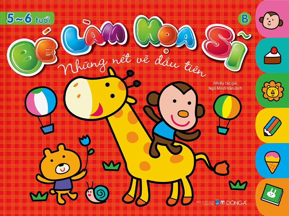 Bé Làm Họa Sĩ - Những Nét Vẽ Đầu Tiên - 5~6 Tuổi - Tập B