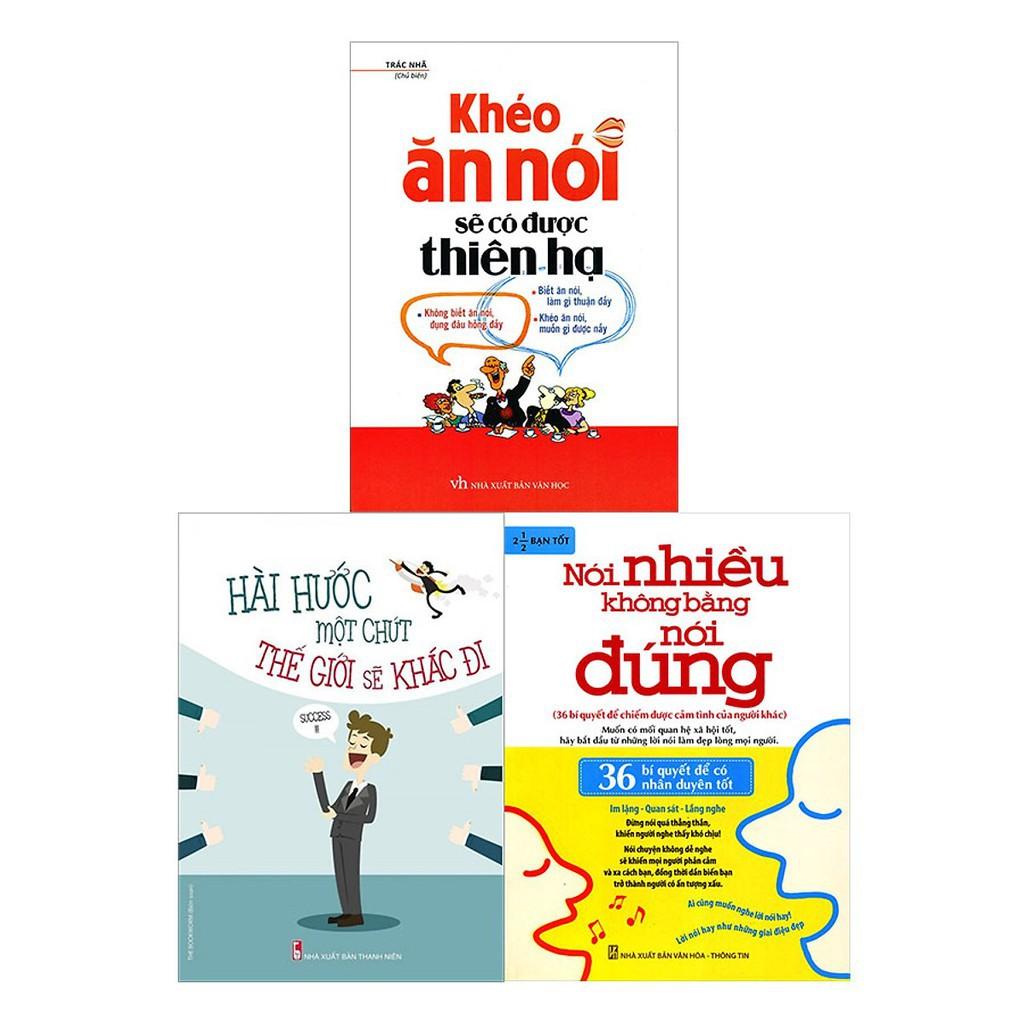Sách - Combo Nói Nhiều Không Bằng Nói Đúng, Khéo Ăn Nói Sẽ Có Được Thiên Hạ, Hài Hước Một Chút Thế Giới Sẽ Khác Đi