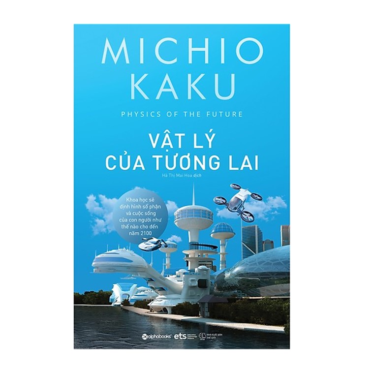 Combo Sách Hay Về Vật Lý : Vật Lý Của Tương Lai + Vật Lý Của Những Điều Tưởng Chừng Bất Khả