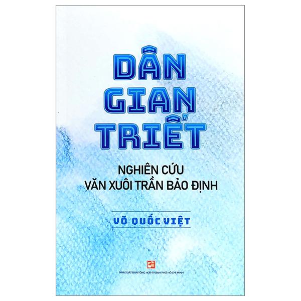 Dân Gian Triết - Nghiên Cứu Văn Xuôi Trần Bảo Định