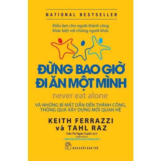 Sách - Đừng Bao Giờ Đi Ăn Một Mình  - NXB Trẻ