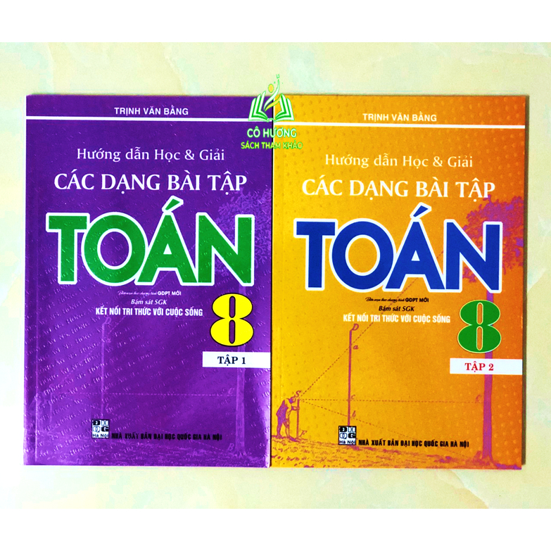 Sách - Combo Hướng dẫn học và giải các dạng bài tập toán 8 ( biên soạn theo chương trình GDPT mới ) ( kết nối )