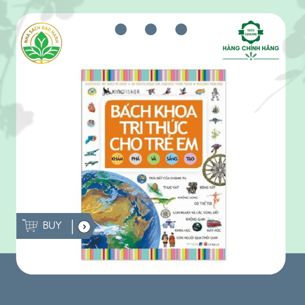 Bách Khoa Tri Thức Cho Trẻ Em - Khám Phá Và Sáng Tạo