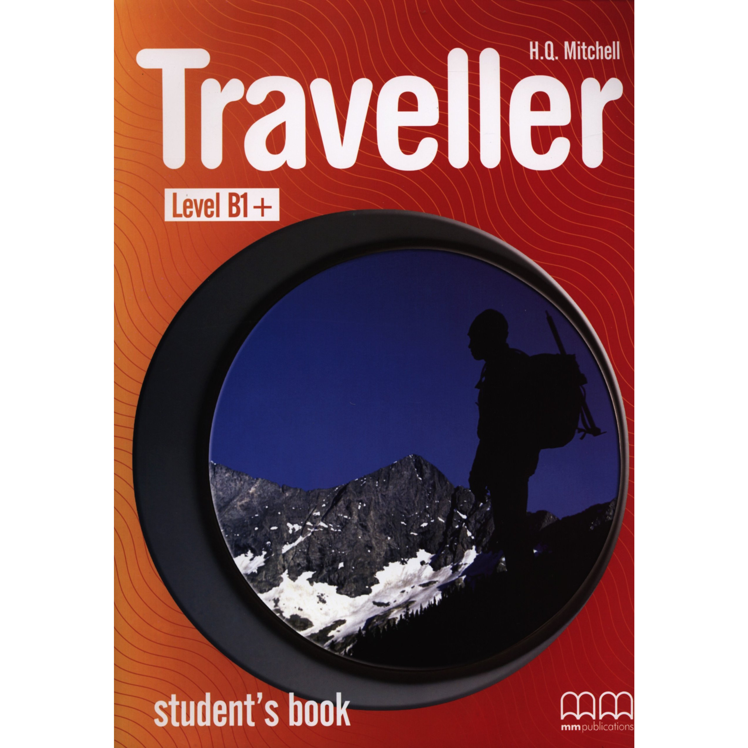 MM Publications: Sách học tiếng Anh - Traveller Level B1+ Student's Book