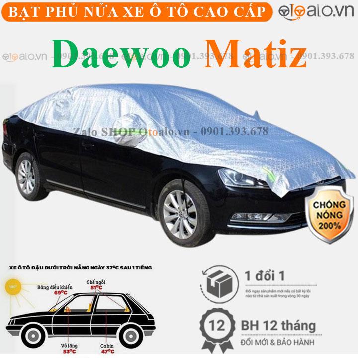 Hình ảnh Bạt trùm phủ nửa nóc xe Daewoo Matiz cải dù 3 lớp cao cấp BPNX - OTOALO