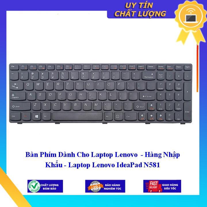 Bàn Phím dùng cho Laptop Lenovo - Laptop Lenovo IdeaPad N581 - Phím Zin - Hàng chính hãng MIKEY378