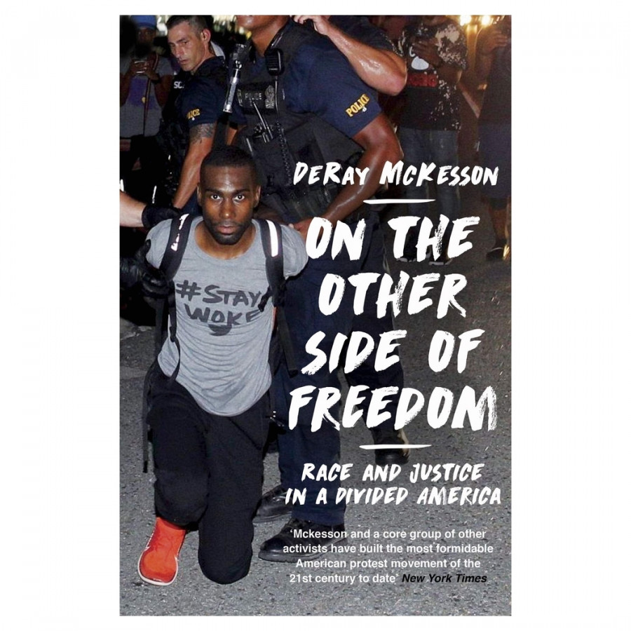 On The Other Side Of Freedom: Race And Justice In A Divided America