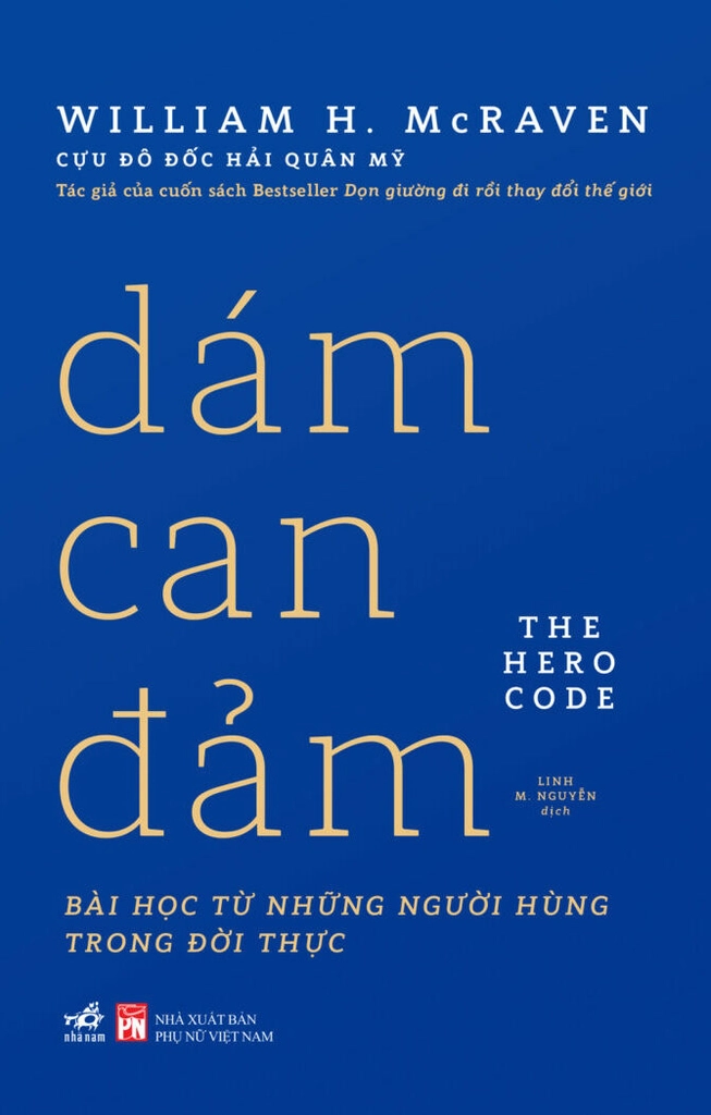 DÁM CAN ĐẢM - William H. Mcraven - Linh M. Nguyễn dịch -