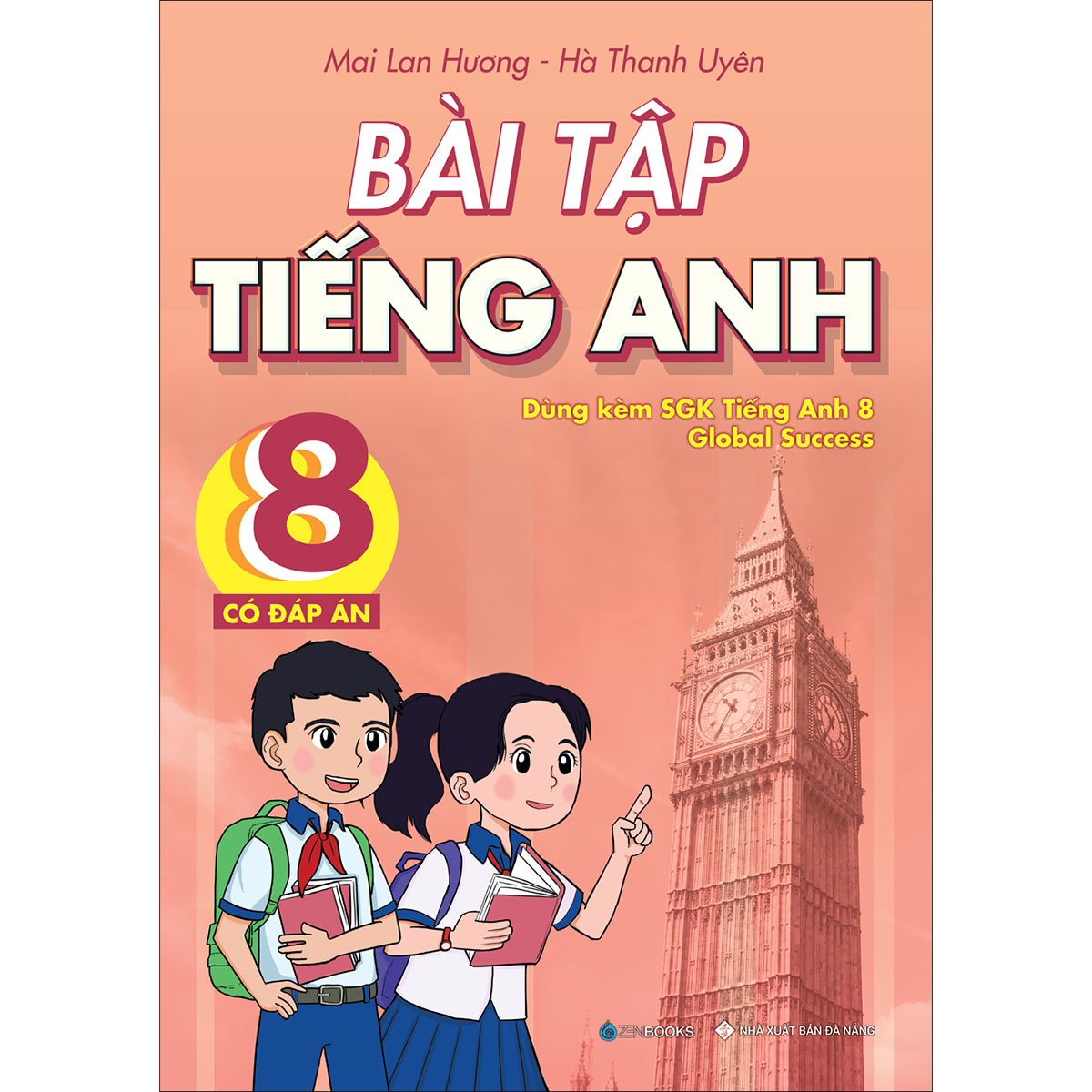Bài Tập Tiếng Anh 8 - Có Đáp Án (Dùng Kèm SGK Global Success)