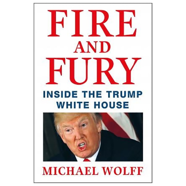 Fire and Fury : Inside the Trump White House