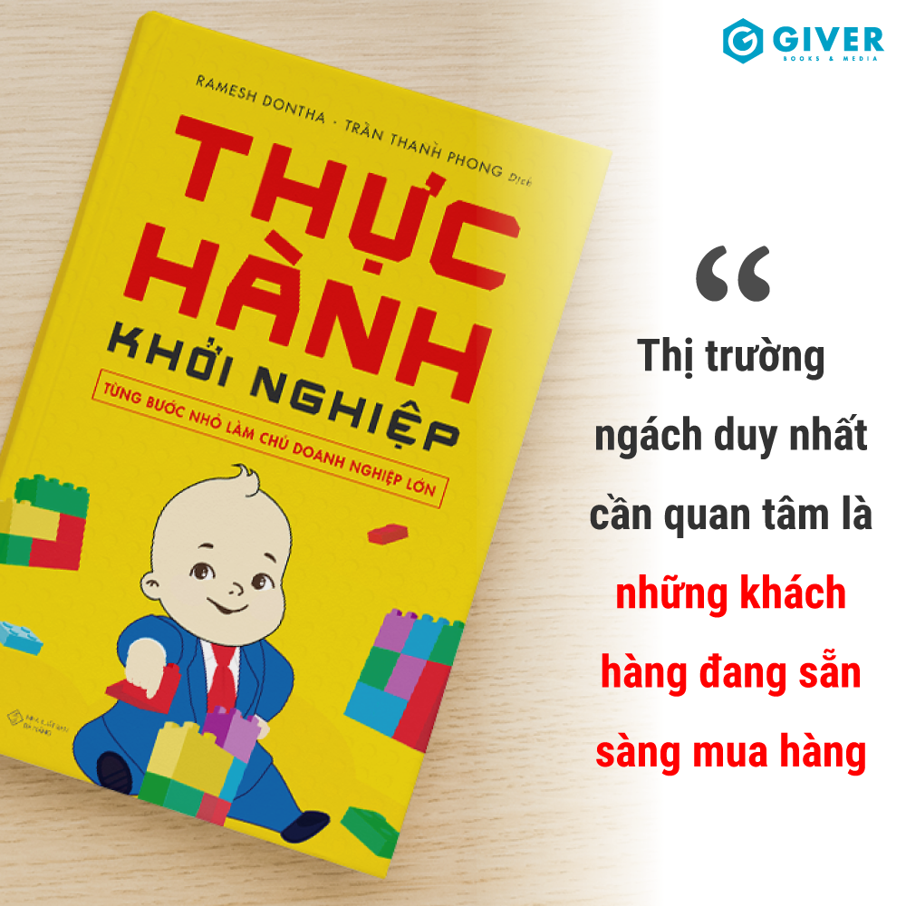 Thực Hành Khởi Nghiệp - Từng Bước Nhỏ Làm Chủ Doanh Nghiệp Lớn