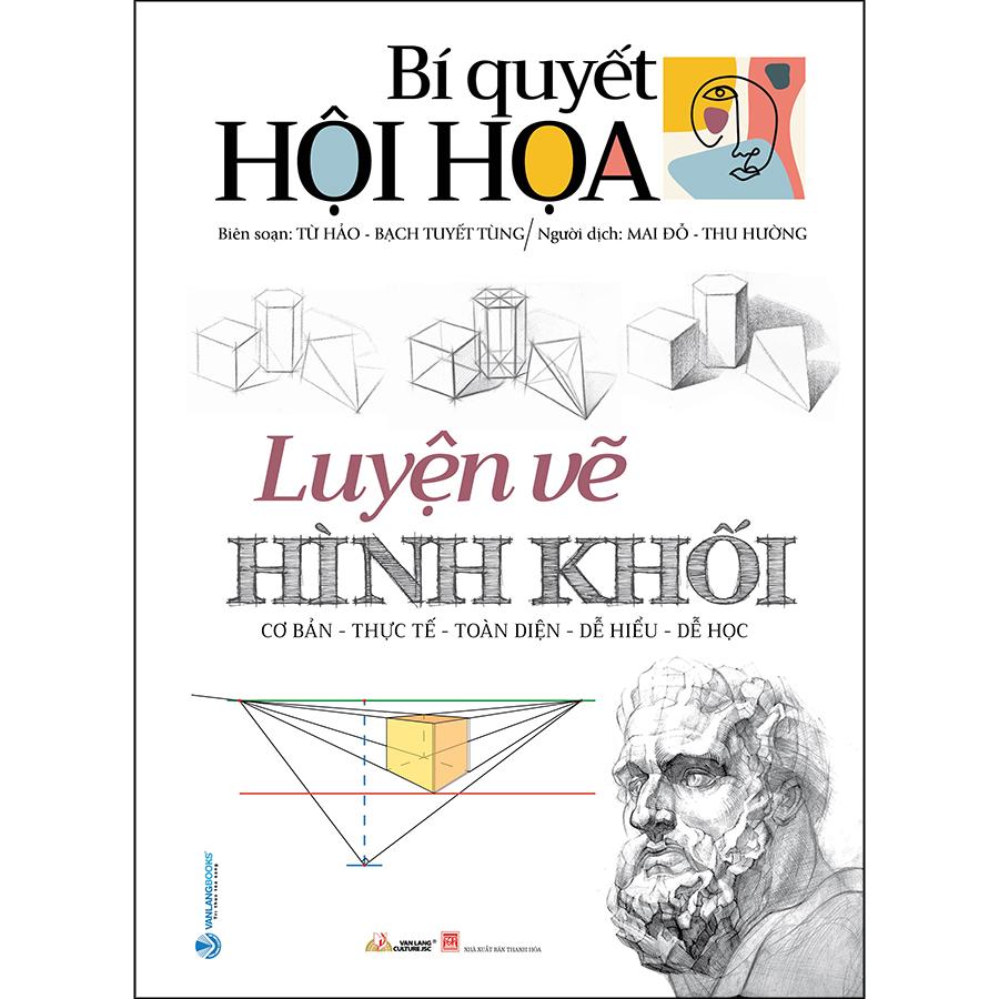 Bí Quyết Hội Họa - Luyện Vẽ Hình Khối