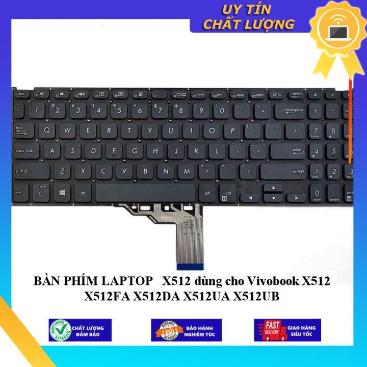 BÀN PHÍM LAPTOP X512 dùng cho Vivobook X512 X512FA X512DA X512UA X512UB - Hàng Nhập Khẩu New Seal