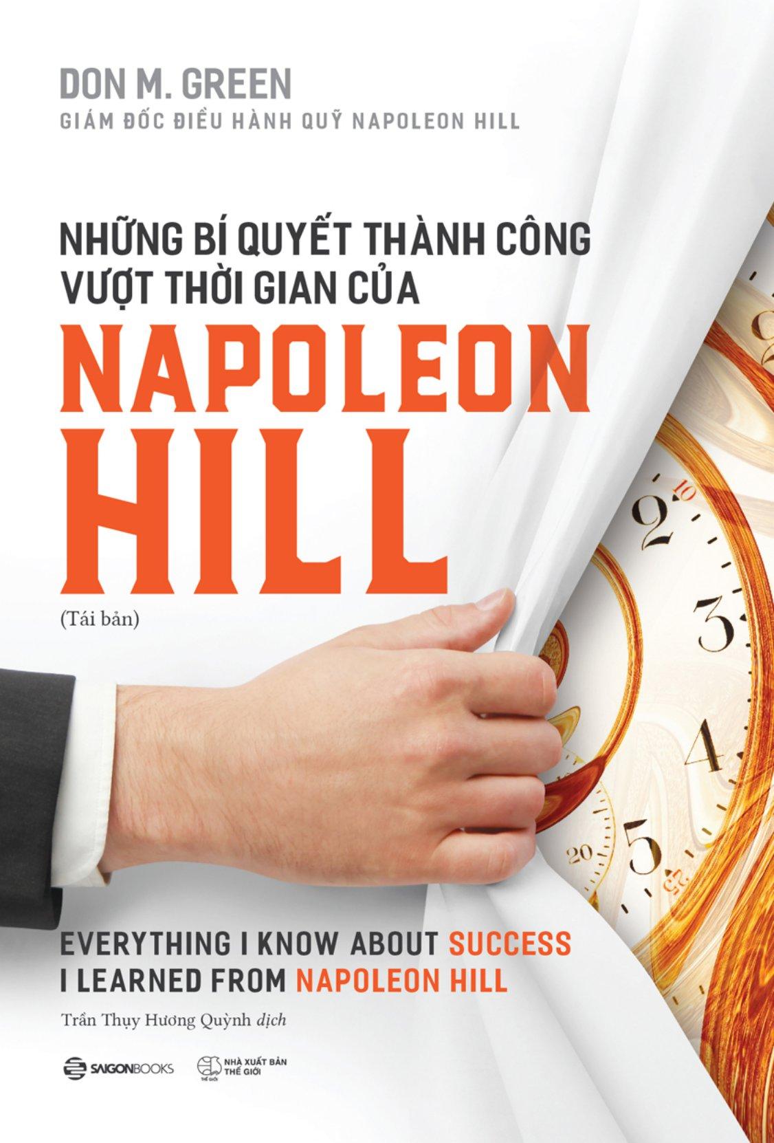 Những Bí Quyết Thành Công Vượt Thời Gian Của Napoleon Hill (Tái Bản 2023)