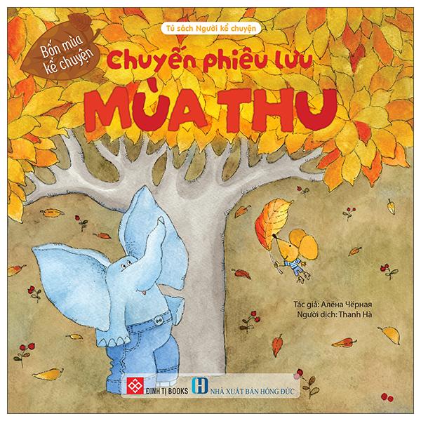 Sách - Bốn Mùa Kể Chuyện - Chuyến Phiêu Lưu Mùa Thu