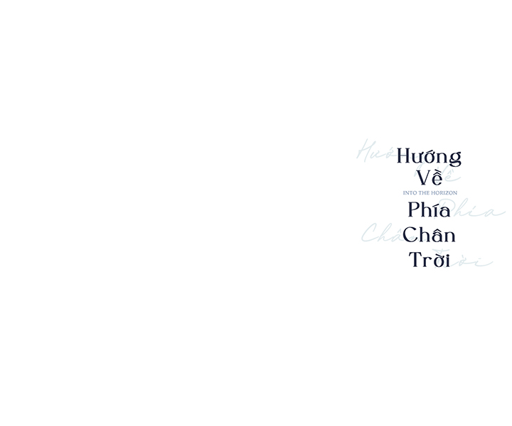 hướng về phía chân trời (into the horizon) chapter 4 21
