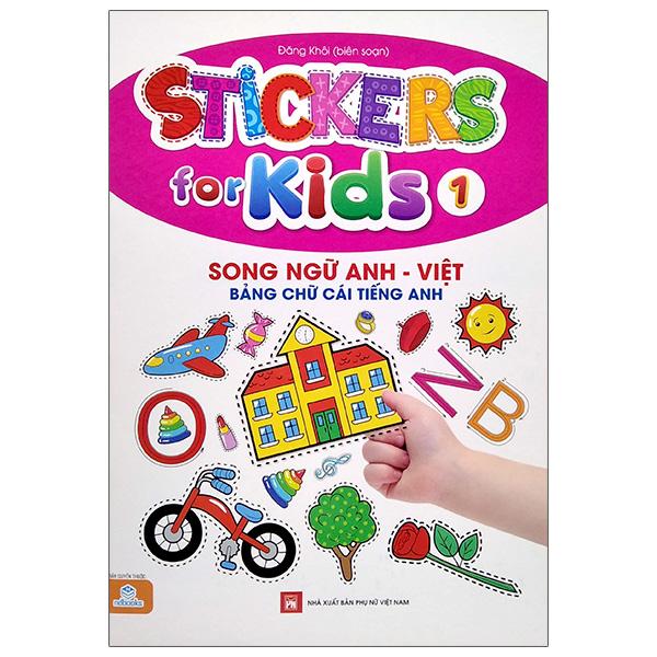 Sticker For Kids 1 (Song Ngữ Anh - Việt) - Bảng Chữ Cái Tiếng Anh