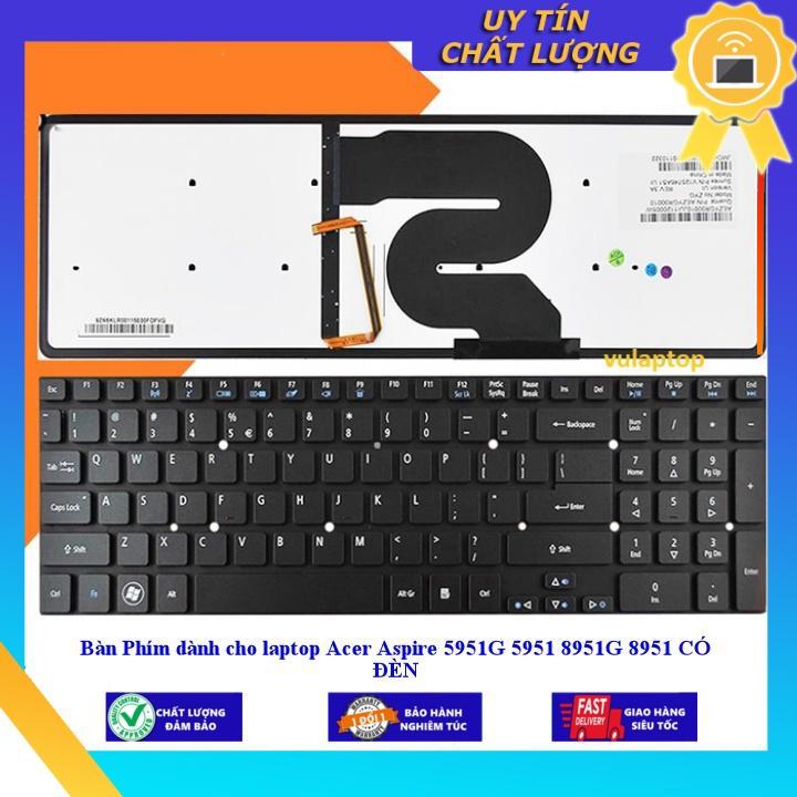 Bàn Phím dùng cho laptop Acer Aspire 5951G 5951 8951G 8951 CÓ ĐÈN - Hàng Nhập Khẩu New Seal