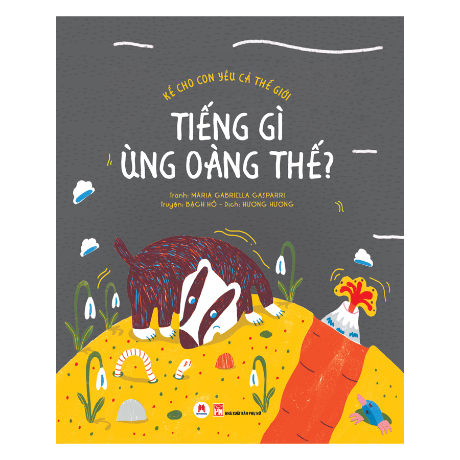 Kể Cho Con Yêu Cả Thế Giới - Tiếng Gì Ùng Oàng Thế? Độ Tuổi: 3+