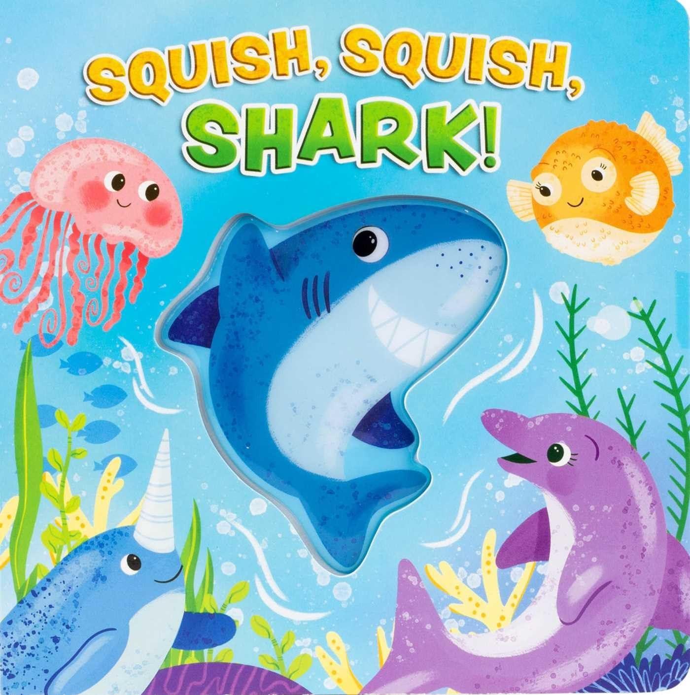 Sách ngoại văn: Squish, Squish Shark!