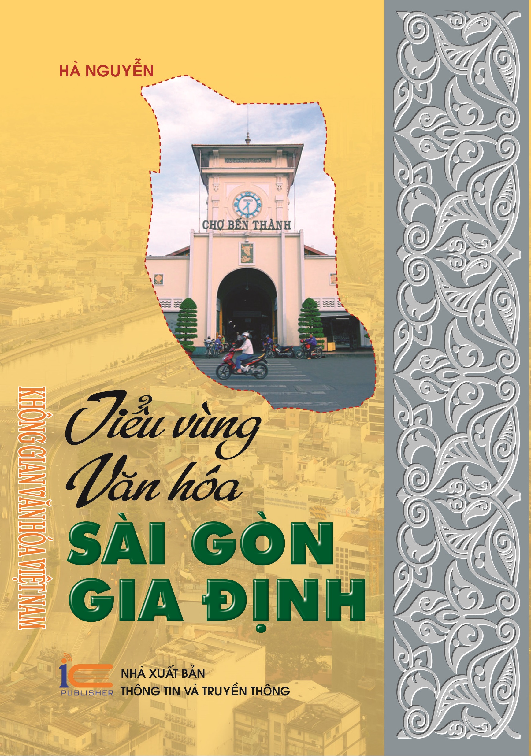 Tiểu vùng văn hóa Sài Gòn Gia Định (thuộc Bộ sách Không gian Văn hóa Việt Nam)