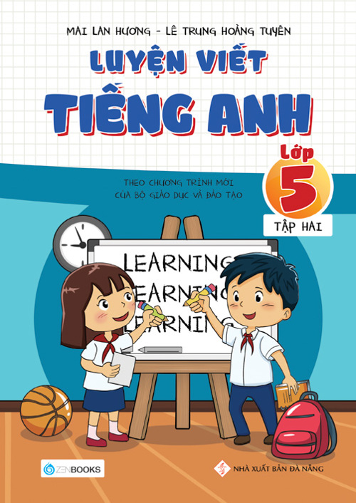 Luyện viết tiếng Anh Lớp 5 Tập 2 - Theo chương trình mới của Bộ GD&amp;ĐT