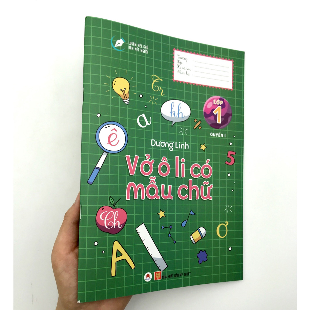 Vở Ô Li Có Mẫu Chữ Lớp 1 Q1 - Luyện Nét Chữ Rèn Nết Người