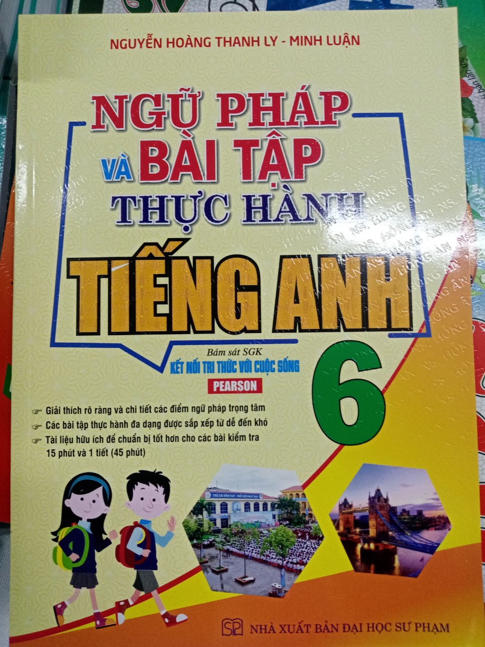 Ngữ Pháp Và Bài Tập Thực Hành Tiếng Anh Lớp 6 (Bám Sát SGK Kết Nối Tri Thức Với Cuộc Sống)