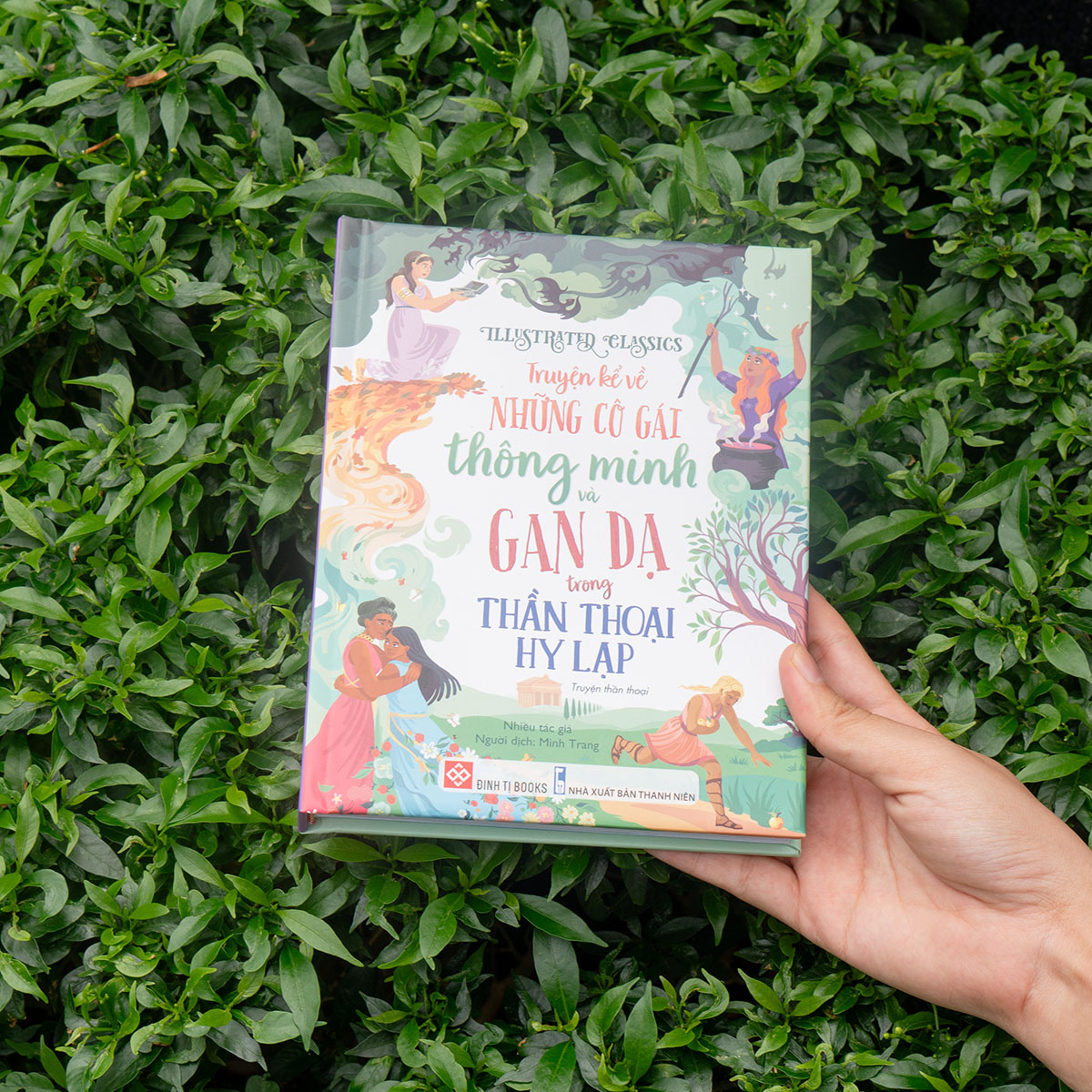Illustrated Classics - Truyện Kể Về Những Cô Gái Thông Minh Và Gan Dạ Trong Thần Thoại Hy Lạp