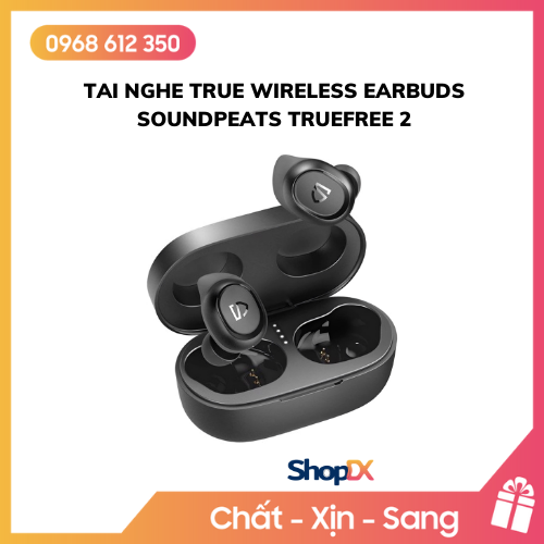 Tai Nghe True Wireless Earbuds SOUNDPEATS TrueFree 2 - Hàng Chính Hãng