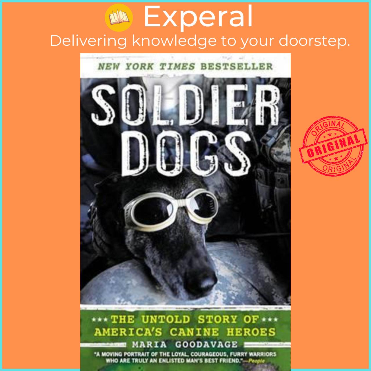 Sách - Soldier Dogs : The Untold Story of America's Canine Heroes by Maria Goodavage