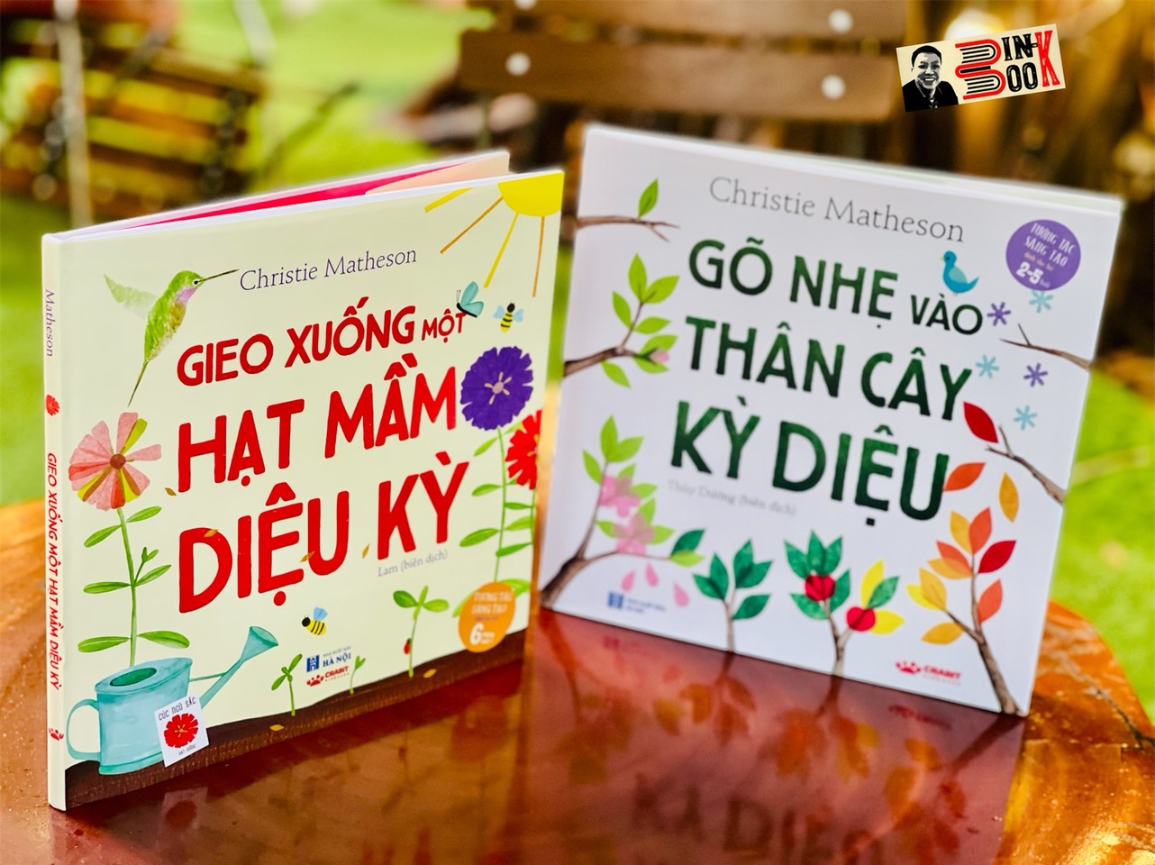 (Bìa cứng in màu có minh hoạ) Combo 2 cuốn của Christie Matherson - Gieo Xuống Một Hạt Giống Diệu Kỳ &amp; Gõ Nhẹ Vào Thân Cây Diệu Kỳ – Lam &amp; Thuỳ Dương dịch - NXB Hà Nội – Crabit Kidbooks