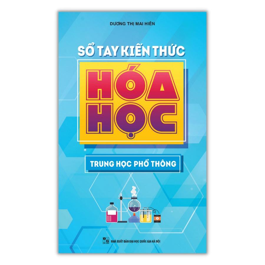 Sổ Tay Kiến Thức Hóa Học Trung Học Phổ Thông - Bản Quyền