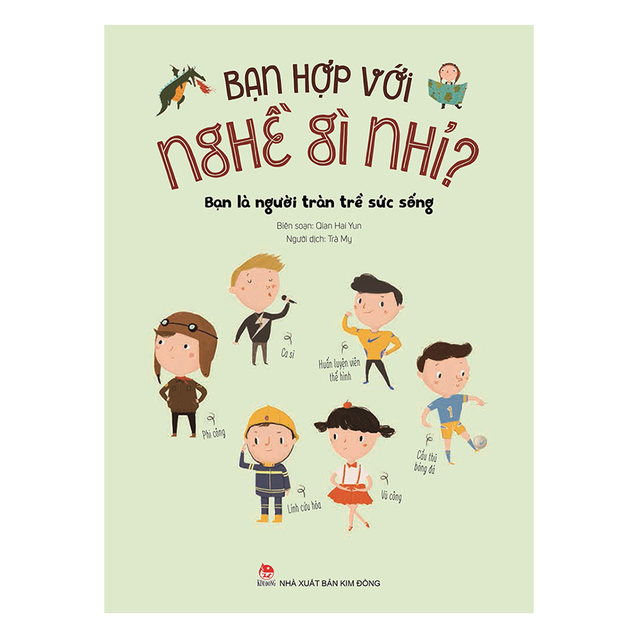 Bạn Hợp Với Nghề Gì Nhỉ? - Bạn Là Người Tràn Trề Sức Sống (Tái Bản 2019)