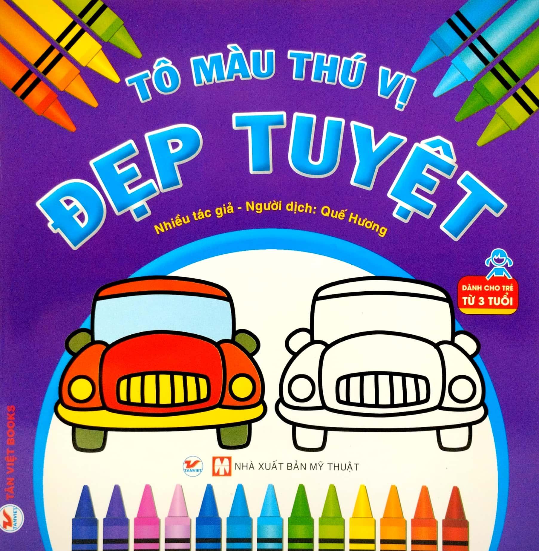 Tô Màu Thú Vị - Đẹp Tuyệt (Dành Cho Trẻ Từ 3 Tuổi)