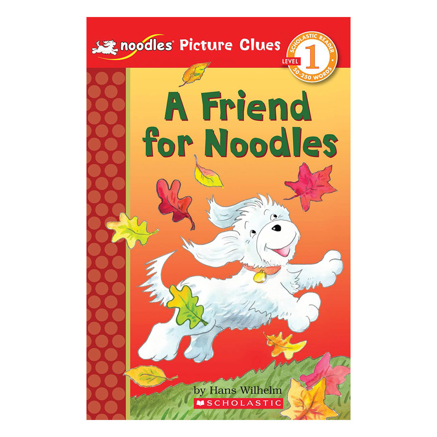 Scholastic Reader, Picture Clue Level 1: Noodles: A Friend For Noodles