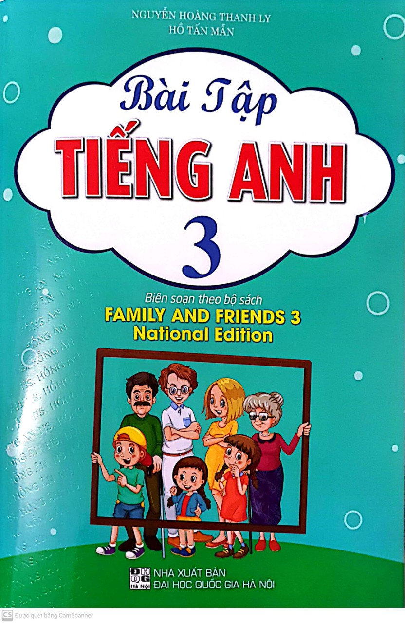 Bài Tập Tiếng Anh 3  (Biên Soạn Theo Bộ Sách Family And Friends 3 National Edition - 2022)