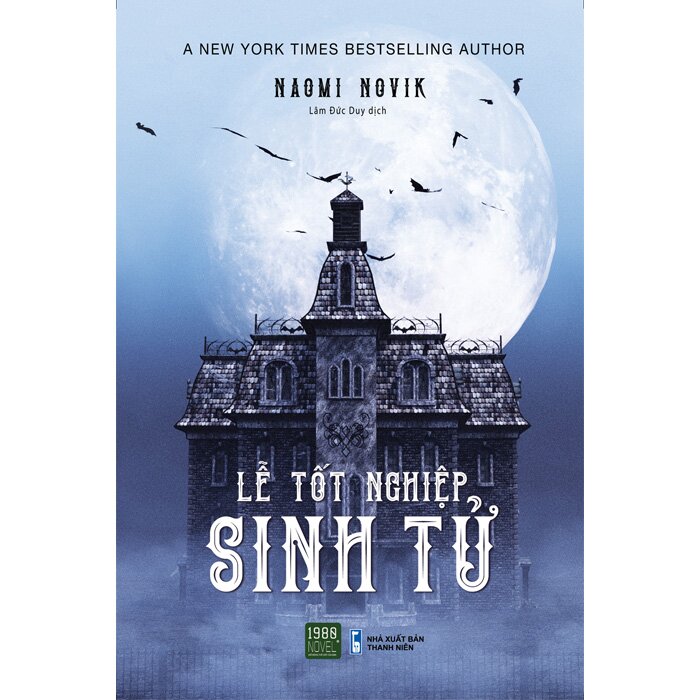 Lễ Tốt Nghiệp Sinh Tử -  Naomi Novik