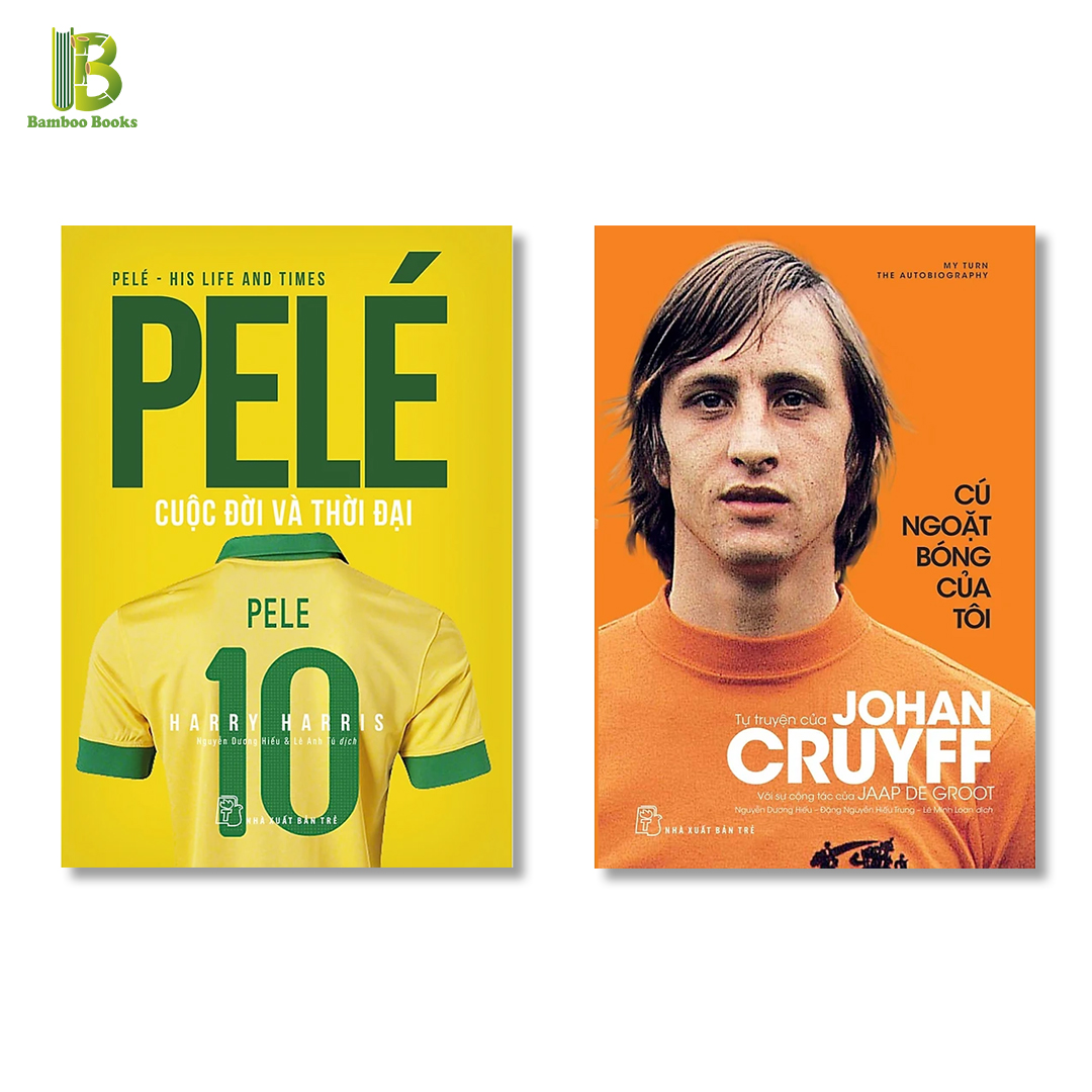 Combo 2Q Huyền Thoại Vĩ Đại Nhất Trong Làng Túc Cầu: Pelé - Cuộc Đời Và Thời Đại + Cú Ngoặt Bóng Của Tôi - Tự Truyện Johan Cruyff - NXB Trẻ - Bìa Mềm