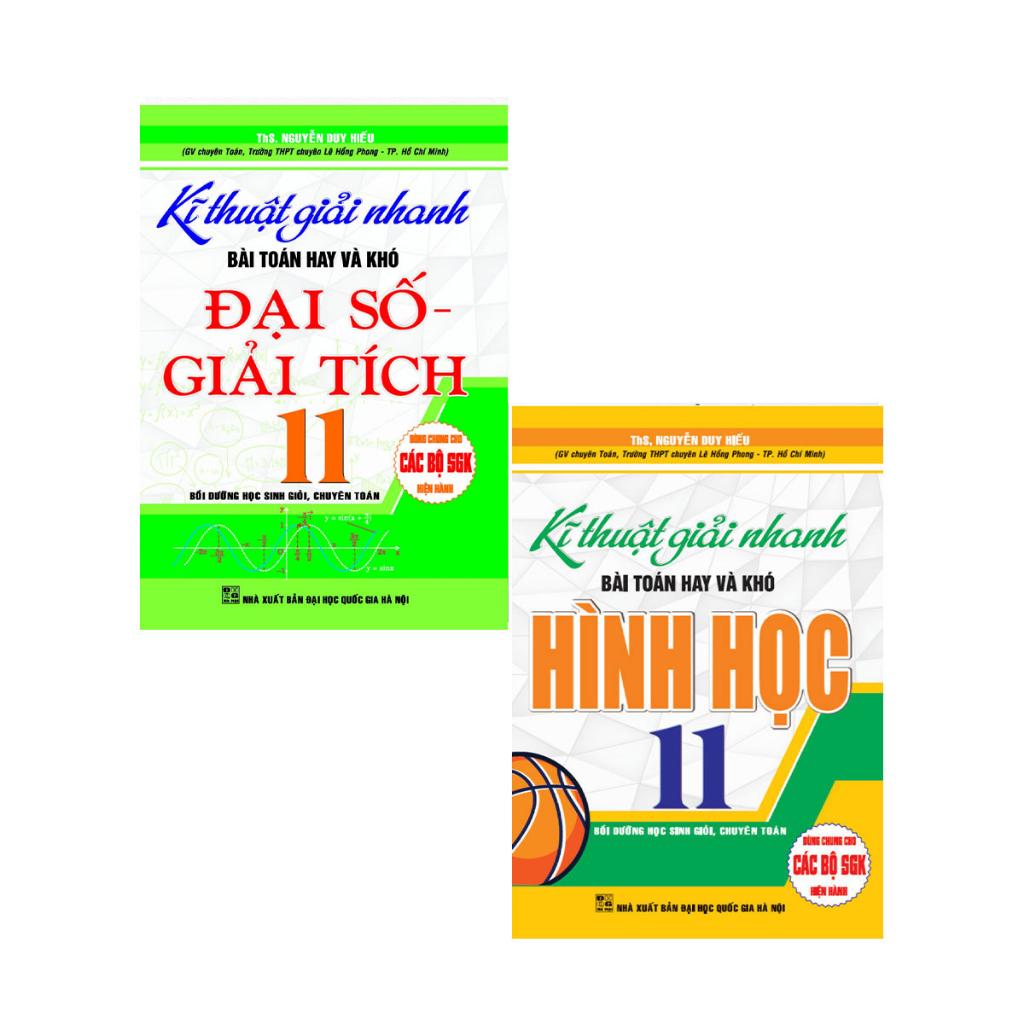 Sách - Combo 2 Cuốn Kĩ Thuật Giải Nhanh Bài Toán Hay Và Khó Đại Số Giải Tích 11 + Hình Học 11-HA-MK