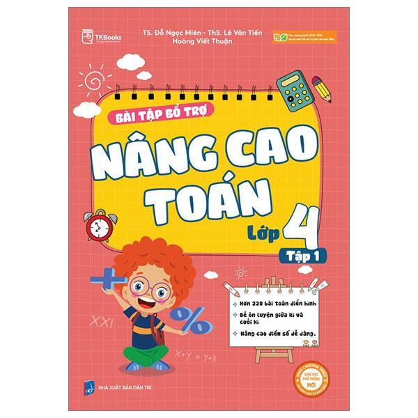 Bài Tập Bổ Trợ Nâng Cao Toán Lớp 4 - Tập 1 - Bản Quyền