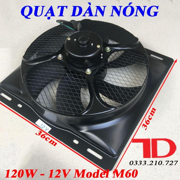 Quạt dàn nóng 14x14 inch 36x36 cm loại 12V Model M60