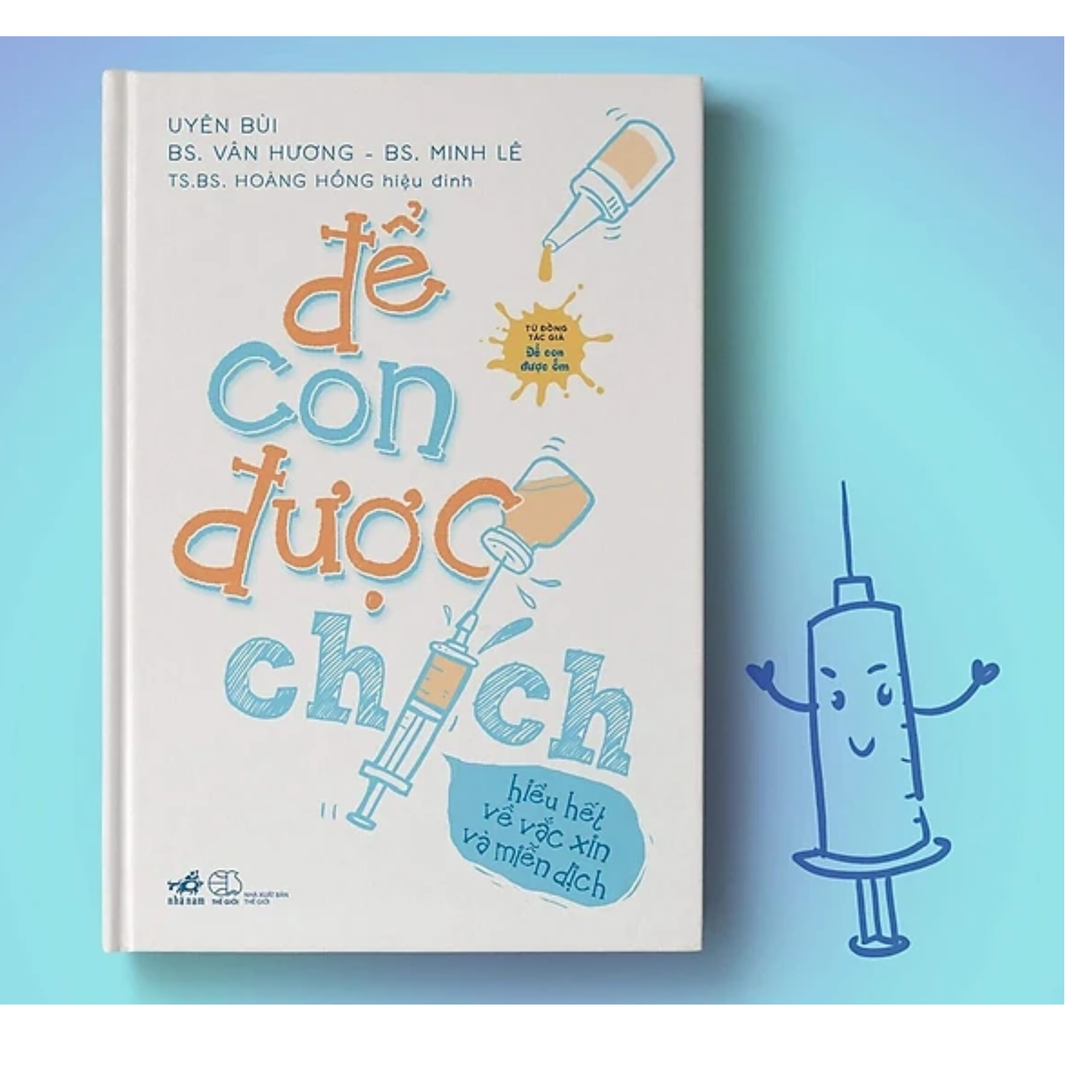 Combo 2Q Sách Nuô Dạy Trẻ/ Làm Cha Mẹ Hiện Đại: Để Con Được Ốm + Để Con Được Chích