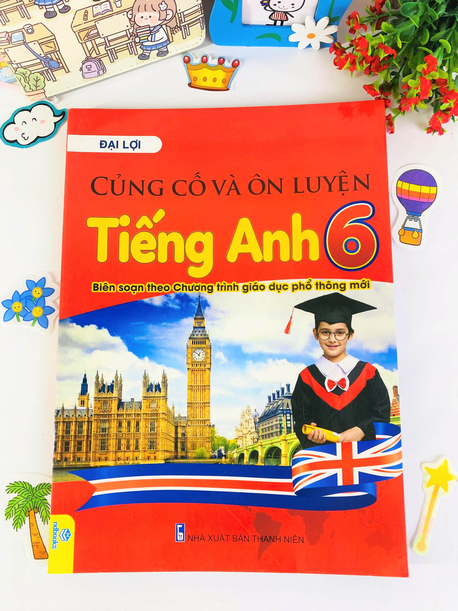 Sách Củng cố và ôn luyện Tiếng anh 6 - ndbooks