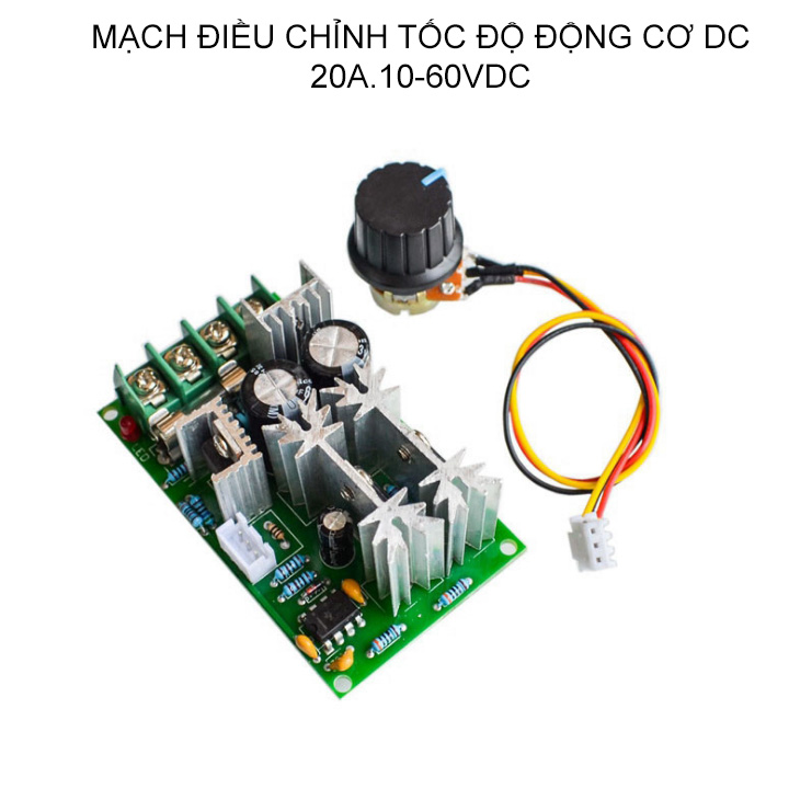 Module mạch điều chỉnh tốc độ động cơ điện 1 chiều 10V-60V lên tới 20A, chiết áp rời