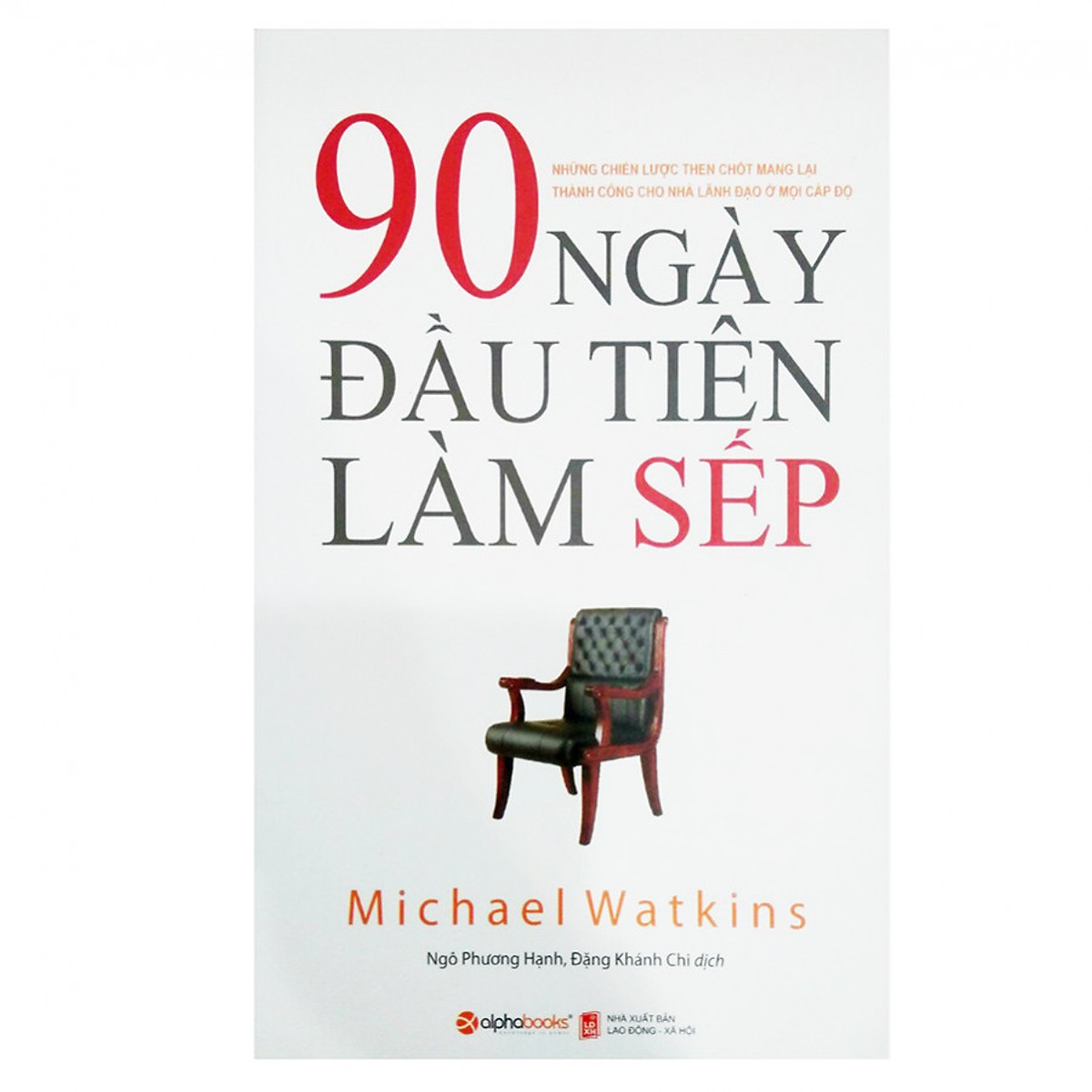 90 Ngày Đầu Tiên Làm Sếp (Tái Bản) (Quà Tặng: Cây Viết Black)