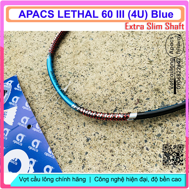 [Vợt cầu lông Apacs Lethal 60 III Blue NEW-4U]_Vợt cân bằng thân đũa cứng, chất liệu cao cấp High Japan Carbon Graphite