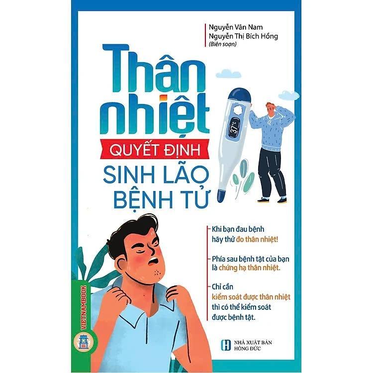 Sách - Thân Nhiệt Quyết Định Sinh Lão Bệnh Tử - Nguyễn Văn Nam &amp; Nguyễn Thị Bích Hồng - VIETNAMBOOK