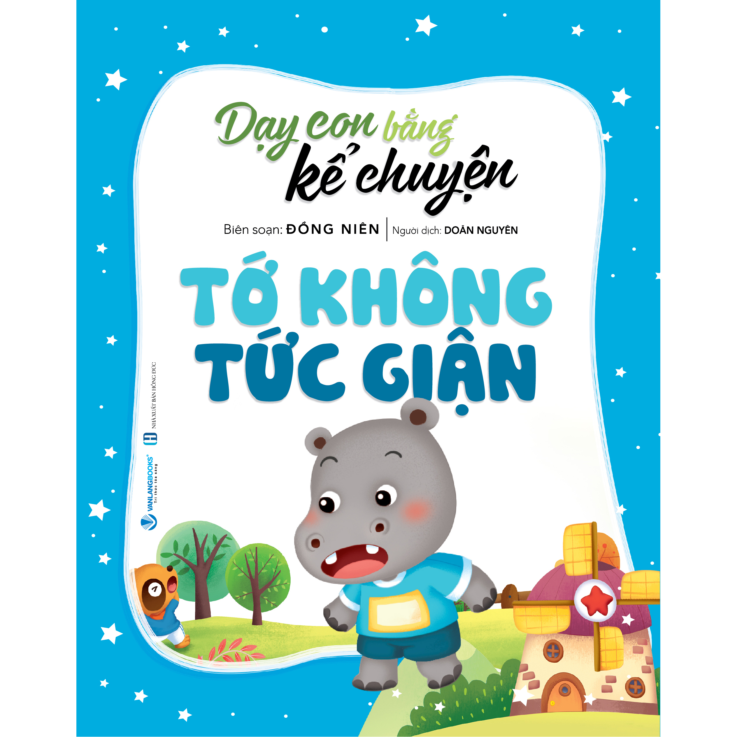 Dạy Con Bằng Kể Chuyện - Tớ Không Tức Giận - Tái Bản