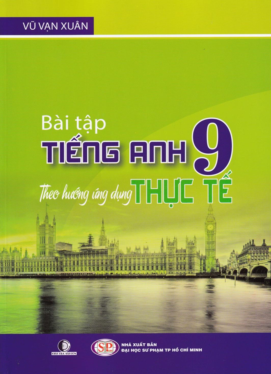 BÀI TẬP TIẾNG ANH 9 THEO HƯỚNG ỨNG DỤNG THỰC TẾ 2022